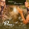 A Prayer for Peace — Praful &&nbspDana Devi